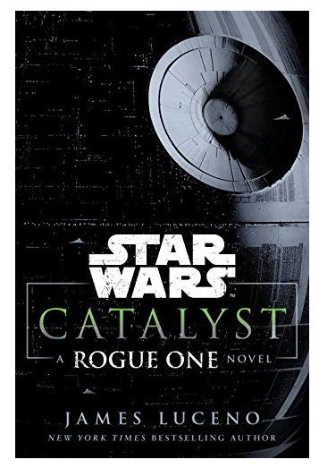 2016-11-15-22_39_09-catalyst-star-wars_-a-rogue-one-novel_-james-luceno_-9780345511492_-amazon-com